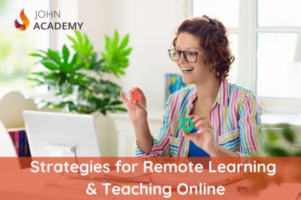 Strategies For Remote Learning And Teaching Online | John Academy