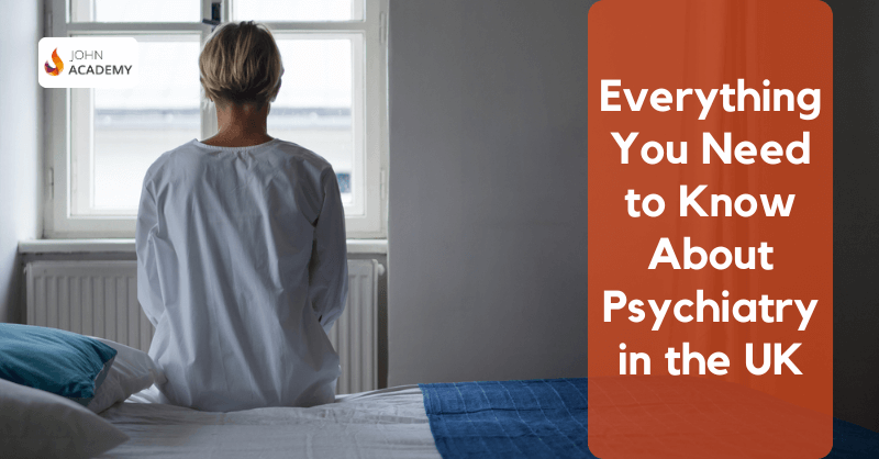 Everything You Need to Know About Psychiatry in the UK