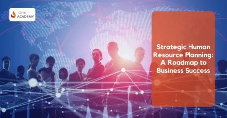 Strategic Human Resource Planning: A Roadmap to Business Success